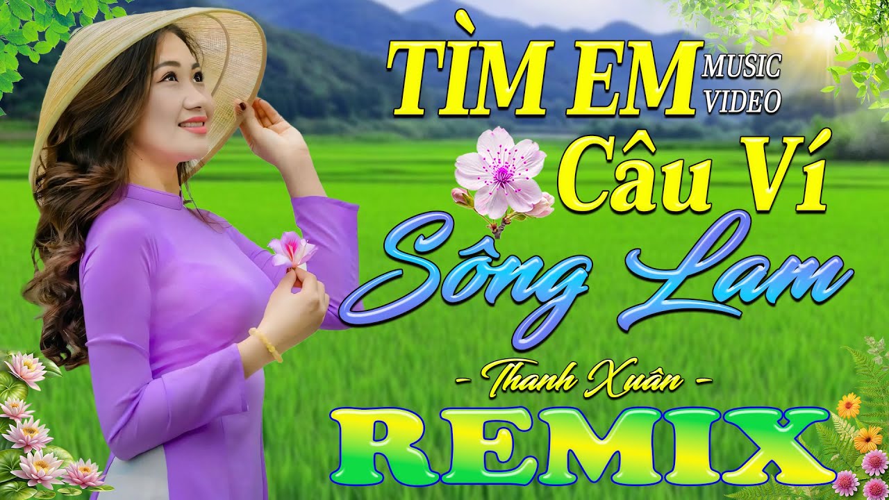 TÌM EM CÂU VÍ SÔNG LAM ➤ Dân Ca Xứ Nghệ 2025 - Lk Nhạc Sống Thôn Quê Phối Mới Nhất TOÀN BÀI HAY