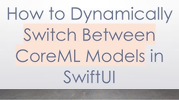 How to Dynamically Switch Between CoreML Models in SwiftUI