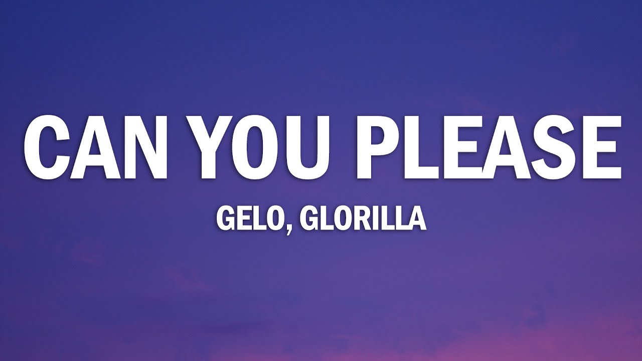 GELO Can You Please Lyrics Ft GloRilla YouTube gelo-can-you-please-lyrics-ft-glorilla-youtube