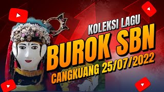 KOLEKSI TEMBANG ~ Burok ( SBN ) Santya Bintang Nada ~ Live Cangkuang 25/07/22