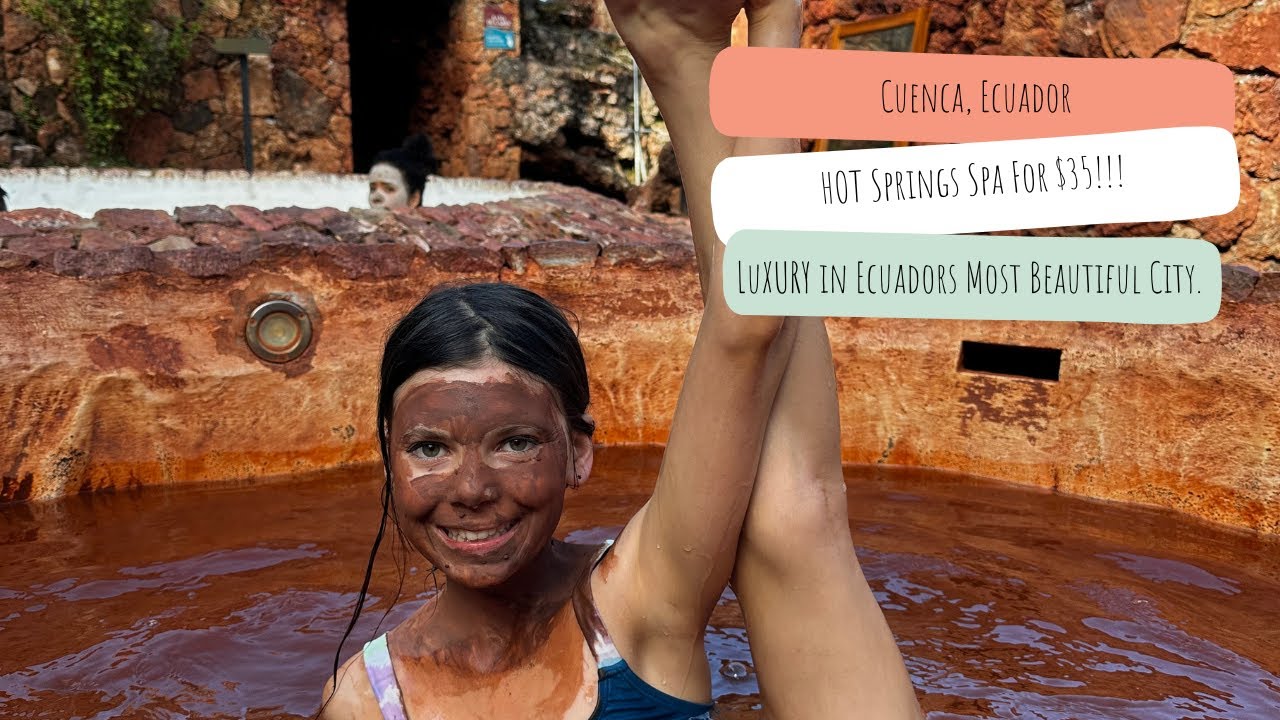 LUXURY hot springs spa in Cuenca, Ecuador for $35!!