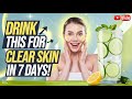 This one detox drink can clear your skin in 7 days #detoxdrink #clearskin