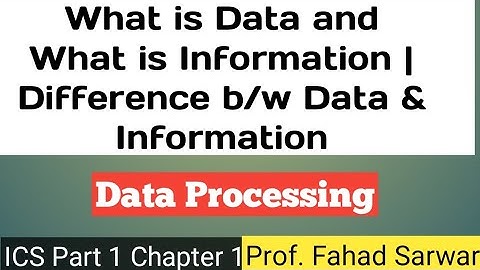 chapter 1 | ICS Part 1 | what is data and information | data processing