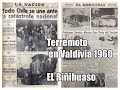 Terremoto  en Valdivia .. el Riñihuaso  21 de mayo 1960