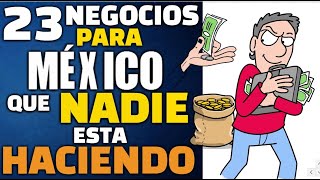 23 NEGOCIOS PARA MÉXICO QUE NADIE ESTA HACIENDO by IMAGINA NEGOCIO 5,811 views 3 months ago 6 minutes, 6 seconds