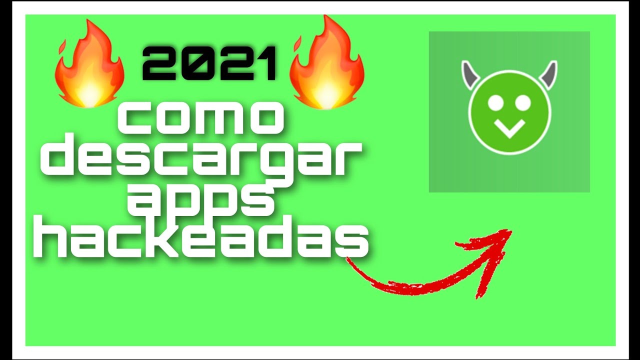 COMO DESCARGAR APPS HACKEADAS DESDE UNA APP 2021🔥 YouTube
