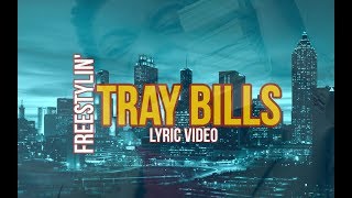 Tray Bills - Freestylin' (Lyrics) Resimi