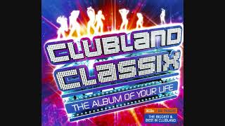 Clubland Classix: The Album Of Your Life  CD1