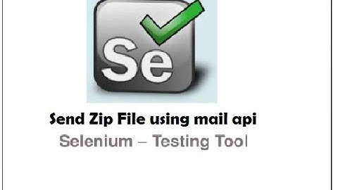 selenium -Send Zip File through mail api using gmail smtp #2