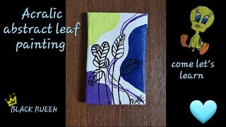 Come Lets Learn With Mehow To Paint Acralic Abstract Leaf Painting