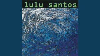 Video thumbnail of "Lulu Santos - De Pé Junto"