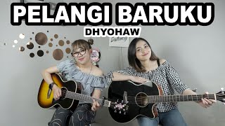 PELANGI BARUKU - DHYO HAW (Cover by DwiTanty)