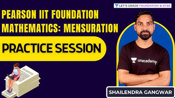 Pearson IIT Foundation Mathematics I Mensuration  | Practice Session | Maths | Shailendra Gangwar