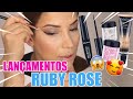 TESTEI OS LANÇAMENTOS DA RUBY ROSE