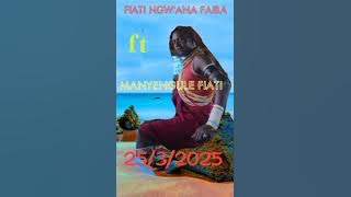 FIATI NGW'ANA FAIBA ft MANYENGULE FIATI