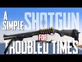 A Simple Shotgun for Troubled Times
