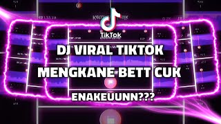 DJ MENGKANE CUK🎶VIRAL TIKTOK🤩-STORY WA 30 DETIK BEAT VN📍