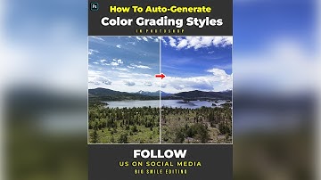 How To Auto-Generate Color Grading Styles - Photoshop Tutorial