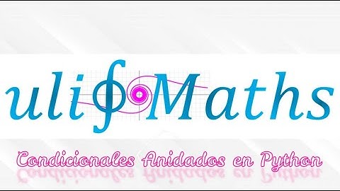 5 Curso de Python - Condicionales anidados