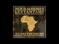 We are the drums/Nous sommes les Tams Tams for an aids free generation
