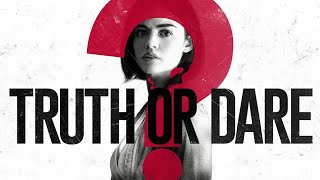 Truth or Dare - Official Trailer