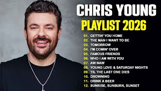 Chris Young 2026 MIX ~ Top 10 Best Songs ~ Greatest Hits ~ Full Album