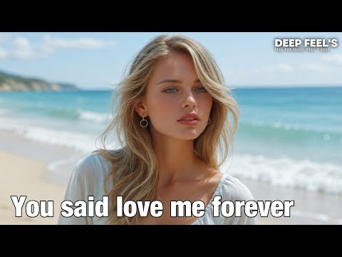 You Said Love Me Forever | Romantic Soft Rock Song | Deep Feel's