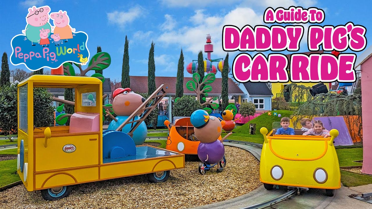 Daddy Pig's Car Ride Guide PEPPA PIG WORLD Paultons Park (March