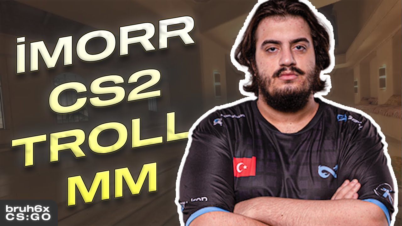 İMORR CS2'DE TROLL MM GİRİYOR! | CSGO Yayın Kesitleri - YouTube