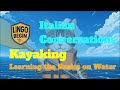 Italian Conversations for Beginners | Kayaking | Learning the Basics on Water｜English subtitles