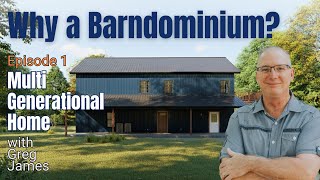 Barndominiums: The ULTIMATE Multi-Generational Home Solution | Why a Barndo? (Episode 1)
