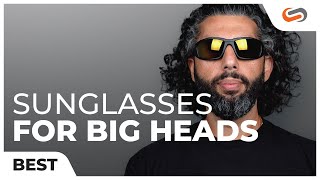 Get the Right Size with the Best Sunglasses for Big Heads