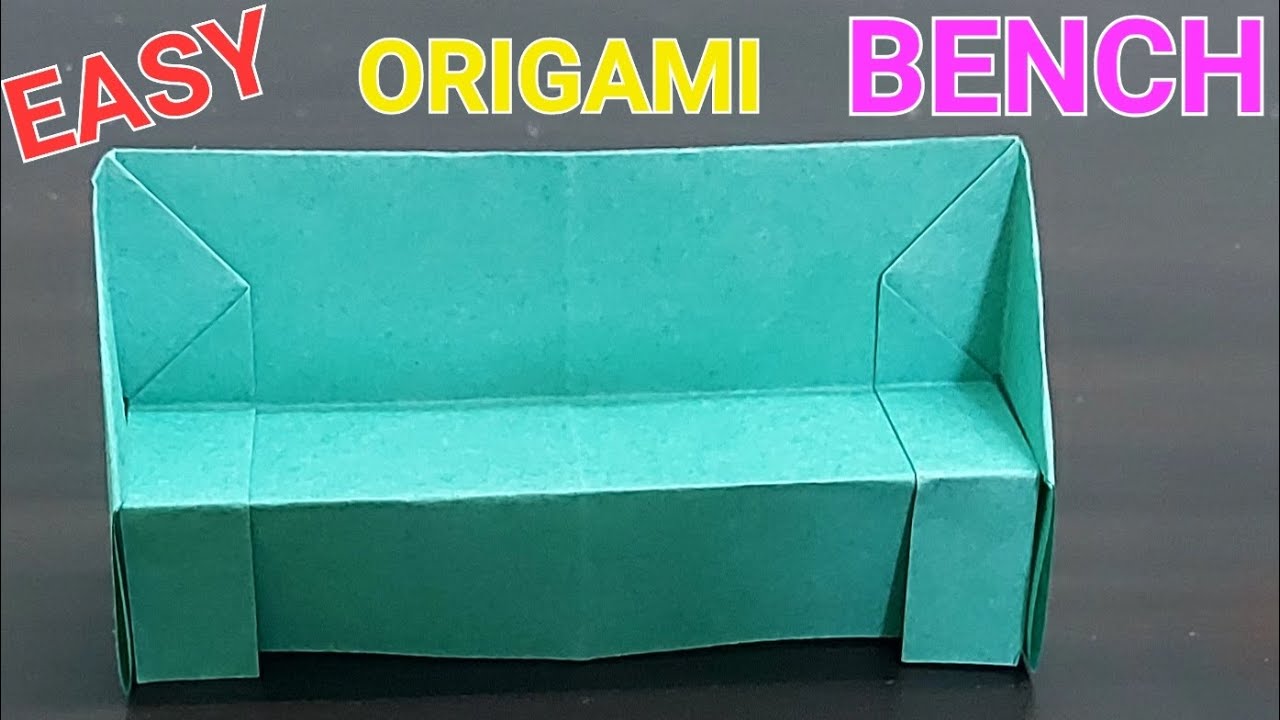 HOW TO MAKE EASY ORIGAMI BENCH - YouTube