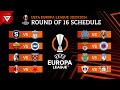 🔴 Round of 16 UEFA Europa League 2023/24: Match Schedule & Fixtures