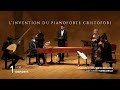 L&#39;invention du pianoforte Cristofori - Ensemble Teatro di Arcadia - Edoardo Torbianelli