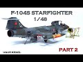 How to build high detailed f 104s starfighter  148 scale model kit  part 2