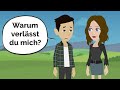 Deutsch lernen | Meine Freundin verlässt mich