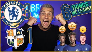 6 Things We Learnt From Chelsea 3-1 Luton