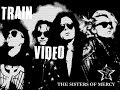The Sisters Of Mercy  - Train