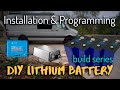 DIY 12-Volt 280Ah LiFePO4 Battery // Installation and Programming // Part 4