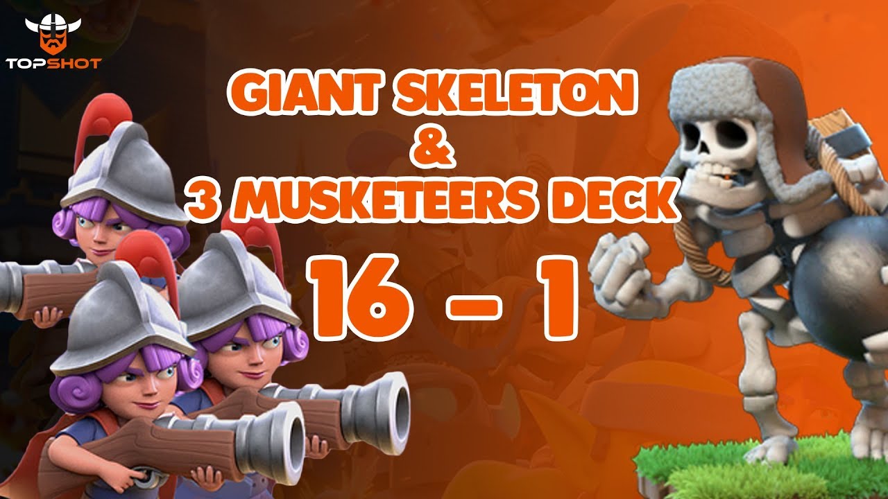 clash royale, clash royale decks, giant skeleton deck, 3 musketeers...