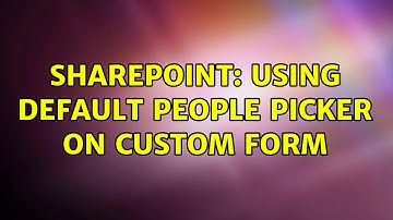 Sharepoint: Using default people picker on custom form (2 Solutions!!)