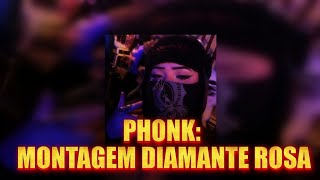 Phonk: MONTAGEM DIAMANTE ROSA🎵|VitrikPHONK