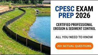 CPESC Exam Prep 2026   Certified Professional Erosion Sediment Control All You Need to Know