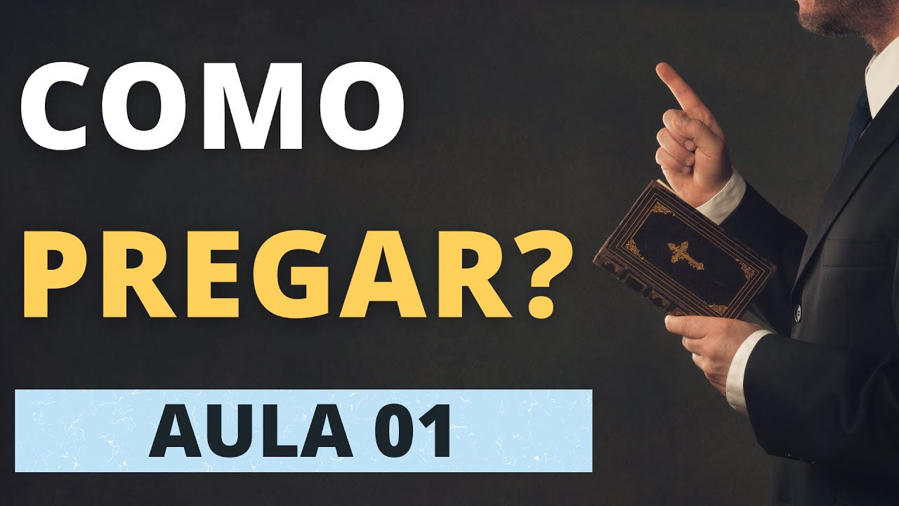 ESBOÇO de PREGAÇÃO | COMO PREGAR A PALAVRA DE DEUS | AULA 01 | Curso ...