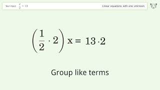 Solve x/2=13: Linear Equation Video Solution | Tiger Algebra