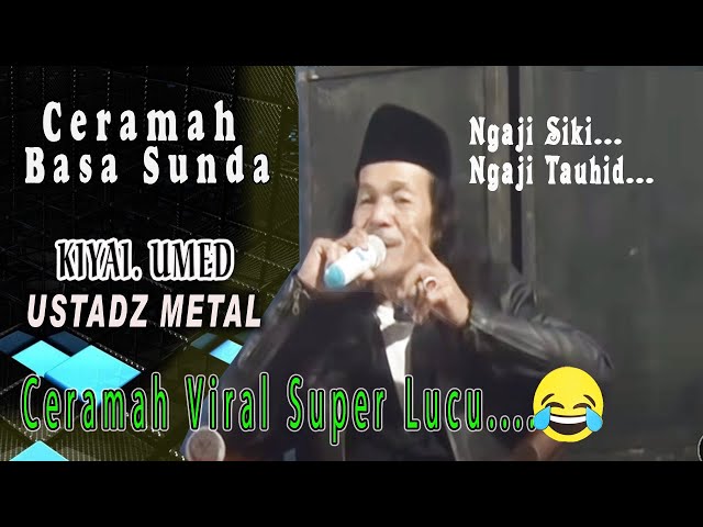 Ceramah Bahasa Sunda Aki Metal ceramah super lucu tp penuh makna_harisstudio class=