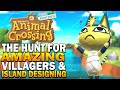 The Hunt For Amazing Villagers, Decorating & Friending Villagers - Animal Crossing New Horizons