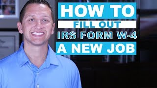 How to Fill Out IRS FORM W-4 for A NEW JOB