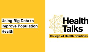 Health Talks — Using Big Data to Improve Population Health